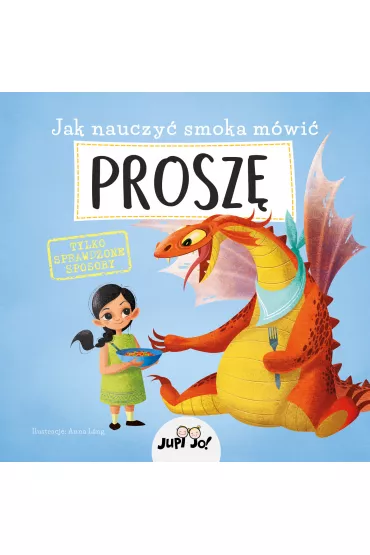 Jak nauczy� smoka m�wi� prosz� - Anna Lang