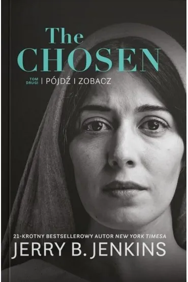 The Chosen T.2 P�jd� i zobacz - Jerry B. Jenkins
