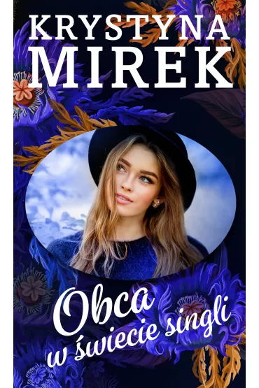 Obca w �wiecie singli - Krystyna Mirek