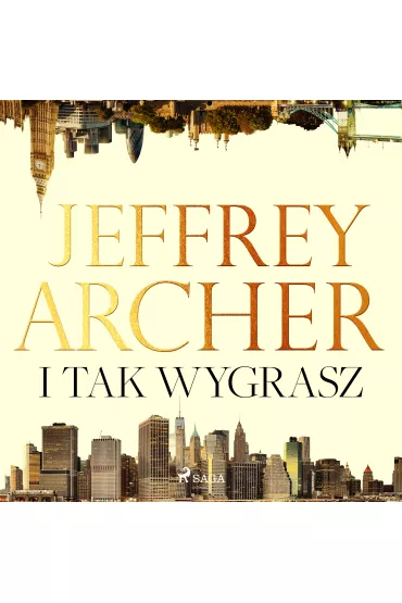 Audiobook I tak wygrasz mp3 - Jeffrey Archer