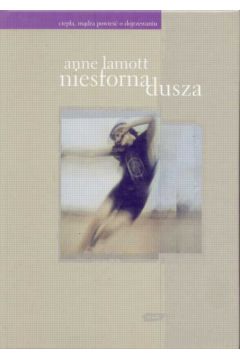 Niesforna dusza - Lamott Anne - Anne Lamott