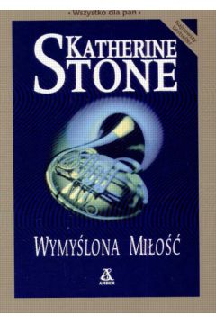 Wymy�lona mi�o�� - Stone Katherine - Katherine Stone