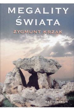 Megality �wiata - Krzak Zygmunt - Zygmunt Krzak