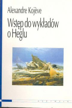 Wst�p do wyk�ad�w o Heglu - Kojeve Alexandre - Kojeve Alexandre