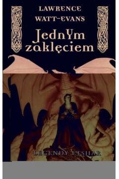 Jednym zakl�ciem - Watt-Evans Lawrence - Lawrence Watt-Evans