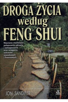 Droga �ycia wed�ug Feng Shui - Sandifer Jon - Jon Sandifer