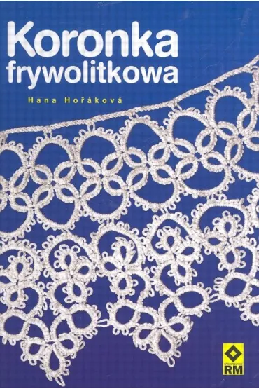 Koronka frywolitkowa - Horakova Hana