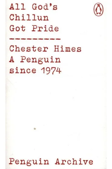 All God`s Chillun Got Pride - Chester Himes