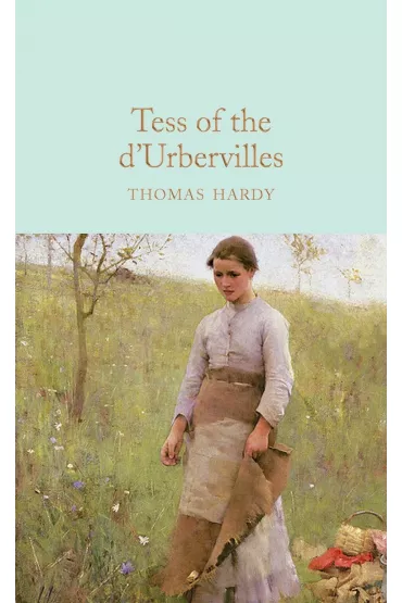 Tess of the d'Urbervilles. Collector's Library - Thomas Hardy