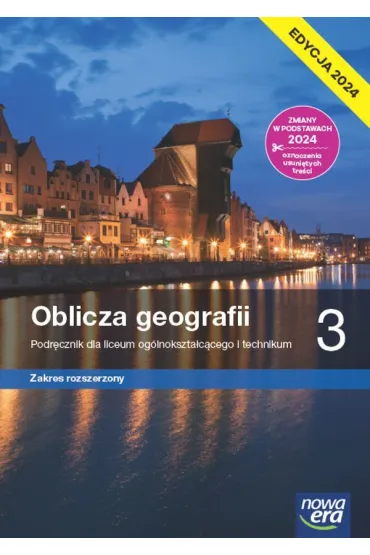 Oblicza geografii 3. Podrcznik dla liceum oglnoksztaccego i technikum. Zakres rozszerzony. Edycja 2024 - Marcin witoniak, Marek Wickowski, Roman Malarz, Teresa Wieczorek, Tomasz Karasiewicz