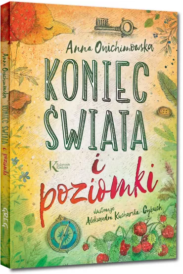 Koniec �wiata i poziomki - Anna Onichimowska
