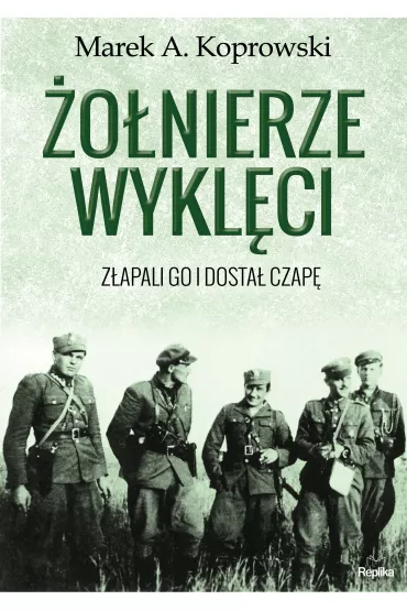 �o�nierze Wykl�ci - Marek A. Koprowski