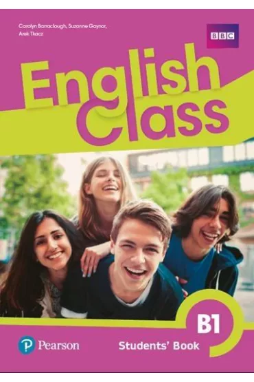 English Class B1. Podr�cznik - Arek Tkacz, Carolyn Barraclough, Suzanne Gaynor