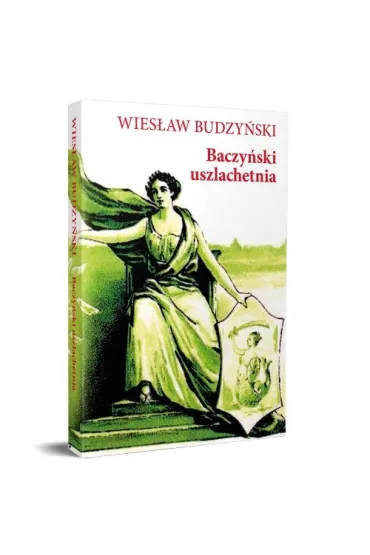 Baczy�ski uszlachetnia - Wies�aw Budzy�ski