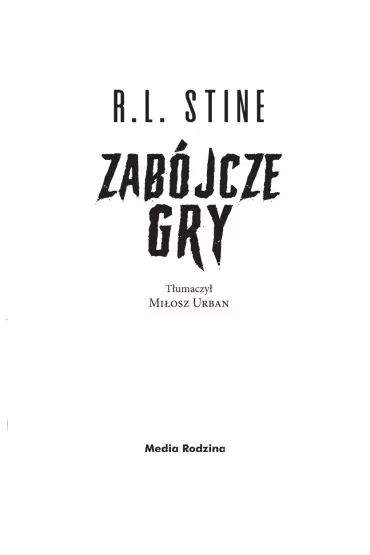 Zab�jcze gry. Ulica Strachu - Robert Lawrence Stine