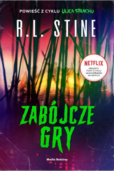 Zab�jcze gry. Ulica Strachu - Robert Lawrence Stine