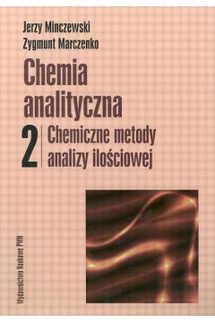 Chemia analityczna - Minczewski Jerzy i Marczenko Zygmunt - Minczewski Jerzy i Marczenko Zygmunt