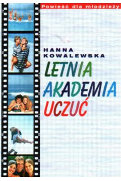 Letnia akademia uczu� - Kowalska Hanna - Hanna Kowalska