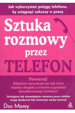 Sztuka rozmowy przez telefon - Morey Doc - Morey Doc