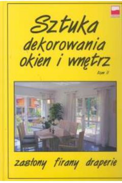 Sztuka dekorowania okien i wn�trz - Wawrzy�czyk Bogdan - Bogdan Wawrzy�czyk