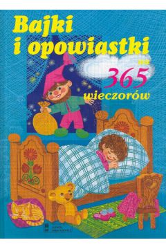 Bajki i opowiastki na 365 wieczor�w