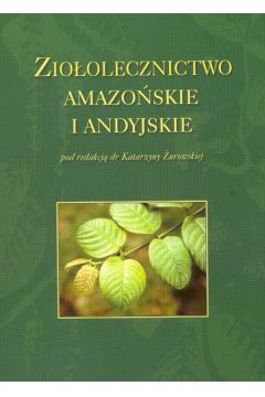 Zio�olecznictwo amazo�skie andyjskie - �urowska Katarzyna - Katarzyna �urowska