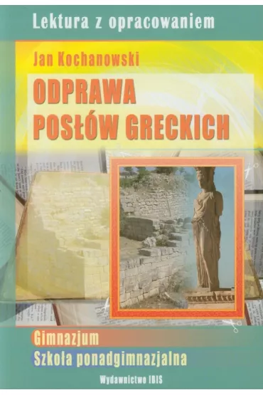 Odprawa pos��w greckich - Jan Kochanowski