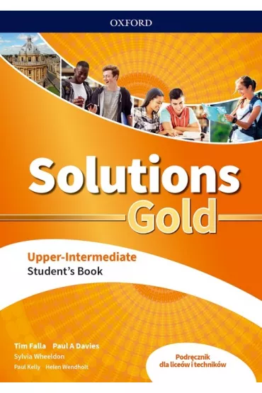 Solutions Gold. Upper-Intermediate. Student's Book - Tim Falla, Sylvia Wheeldon, Paul Davis, Paul Kelly, Helen Wendholt