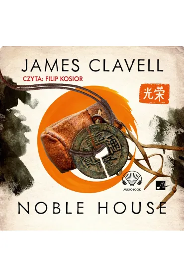 Audiobook Noble House. Saga Azjatycka. Tom 5 CD - James Clavell