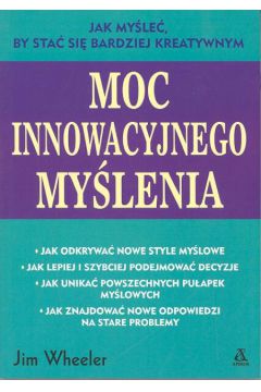 Moc innowacyjnego my�lenia - Wheeler Jim - Jim Wheeler