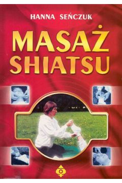 Masa� shiatsu - Se�czuk Hanna - Hanna Se�czuk
