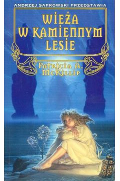 Wie�a w kamiennym lesie - McKillip Patricia - Patricia McKillip