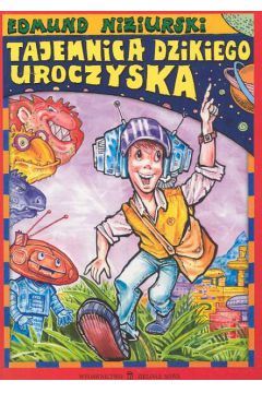 Tajemnica dzikiego uroczyska - Niziurski Edmund