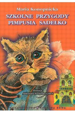 Szkolne przygody Pimpusia Sade�ko - Konopnicka Maria