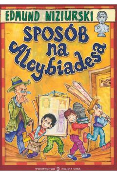 Spos�b na Alcybiadesa - Niziurski Edmund