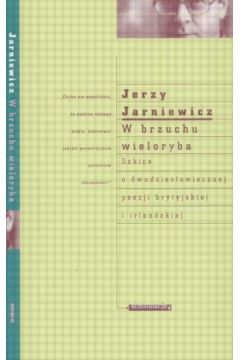 W brzuchu wieloryba - Jarniewicz Jerzy - Jerzy Jarniewicz