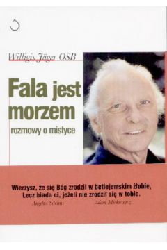 Fala jest morzem Rozmowy o mistyce - Jager Willigis - Jager Willigis
