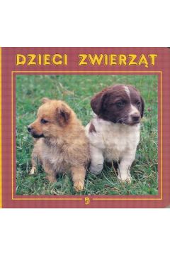 Dzieci zwierz�t (twarda oprawa)