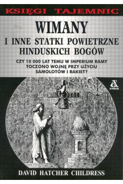 Wimany i inne statki powietrzne hinduskich bog�w - Childress Hatcher David