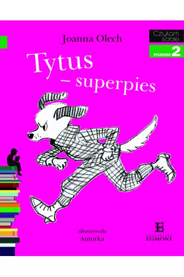 Tytus - superpies. Czytam sobie. Poziom 2 - Joanna Olech