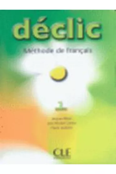 Declic 1. Podr�cznik - Jacques Blanc, Jean-Michel Cartier