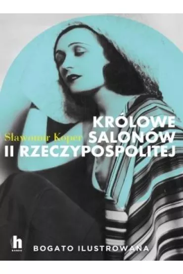 Kr�lowe salon�w II Rzeczypospolitej - S�awomir Koper