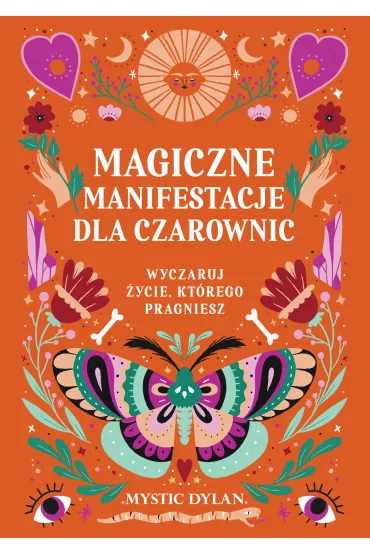 eBook Magiczne manifestacje dla czarownic. Wyczaruj �ycie, kt�rego pragniesz mobi epub - Dylan  Mystic
