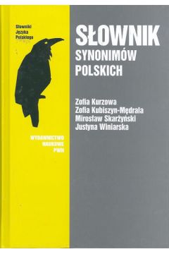 S�ownik synonim�w polskich - Kurzowa Zofia, Kubiszyn - M�drala Zofia, Skar�y�ski Miros�aw, Winiarska Justyna - Justyna Winiarska, Miros�aw Skar�y�ski, Zofia Kubiszyn-M�drala, Zofia Kurzowa