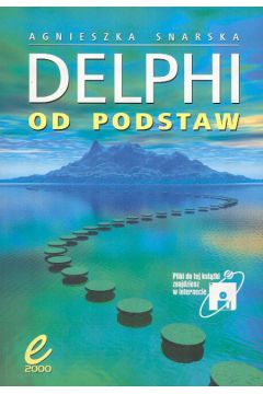 Delphi od podstaw - Snarska Agnieszka - Agnieszka Snarska