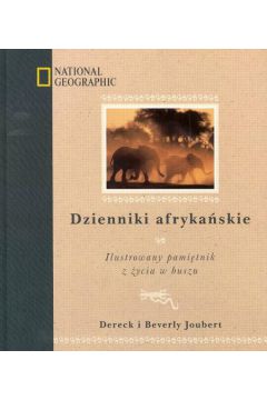Dzienniki afryka�skie - Joubert Dereck i Beverly - Joubert Dereck i Beverly