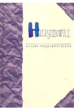 Liryki najpi�kniejsze - Harasymowicz Jerzy - Jerzy Harasymowicz