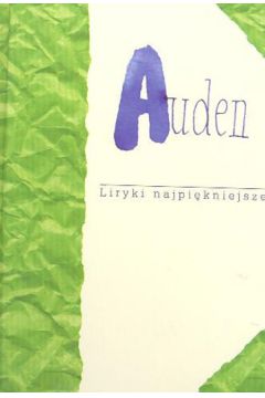 Liryki najpi�kniejsze - Auden Wystan Huhg