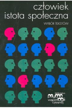 Cz�owiek Istota spo�eczna - Aronson Elliot - Elliot Aronson