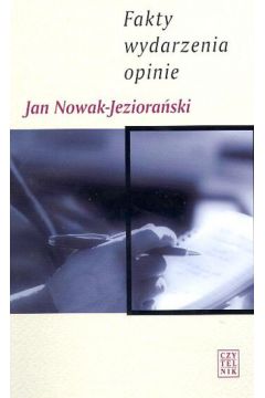 Fakty wydarzenia opinie - Nowak - Jeziora�ski Jan - Jan Nowak-Jeziora�ski